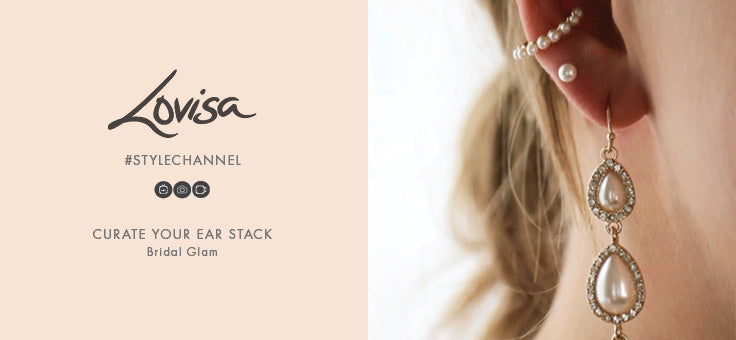 Curate Your Ear Stack - Bridal Glam